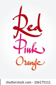 red, pink, orange - original handwritten calligraphy for your logo, website, package or advertisement