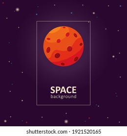 Red planet in space background with place for text. Stars on a dark background. Vector illustration Mars in space. Eps 10