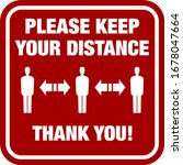 red PLEASE KEEP YOUR DISTANCE sign, social distancing and infection risk reduction concept