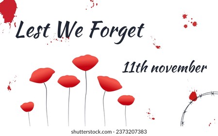 Red poppy flowers and text LEST WE FORGET on white background. R