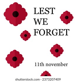 Red poppy flowers and text LEST WE FORGET on white background. R