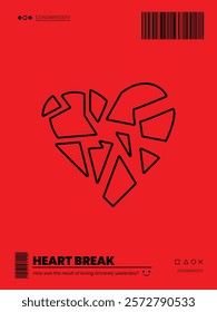 A red poster with a white heart that is broken. The poster is titled Heart Break. The poster is designed to evoke feelings of sadness and heartache