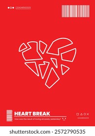 A red poster with a white heart that is broken. The poster is titled Heart Break. The poster is designed to evoke feelings of sadness and heartache