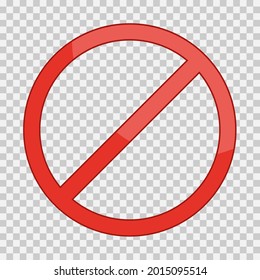 Red prohibition circle isolated on transparent background. Forbidden, warning and stop sign. Prohibiting icon. Prohibited no sign template design. Vector illustration