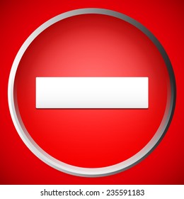 Red prohibition, no entry sign on background