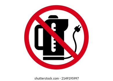 Red prohibition sign dont turn on electric kettle