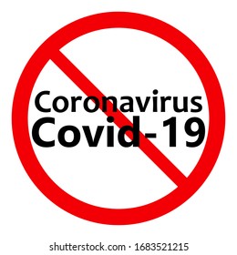 Red prohibition sign, inscription coronavirus covid-19 on white background, vector