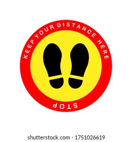 Red prohibition sign with text STOP, KEEP YOUR DISTANCE HERE  for keep distance in public society people ,Social distancing concept
