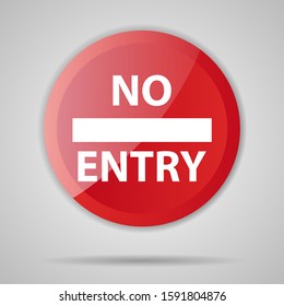 Red Prohibition stop sign, Red circle warning and no entry or access  with symbol, simply vector graphic illustration, isolated on white background with no entry not allowed object