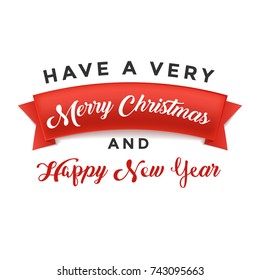 Red realistic detailed paper Have a Very Merry Christmas banner isolated on white background. Happy New Year banner with ribbon. Vector illustration