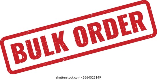 Um selo retangular vermelho com uma textura angustiada. As palavras BULK ORDER são impressas em negrito, fonte sanserif.