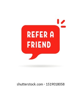 red refer a friend cartoon bubble. concept of attract new customers by recommendation or partner profit. flat style trend modern logotype graphic creative art design isolated on white background