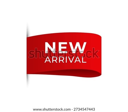 Red ribbon banner with white text NEW ARRIVAL angled on white background new arrival