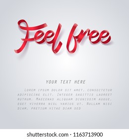 Red ribbon of feel free calligraphy hand lettering, vector art and illustration.