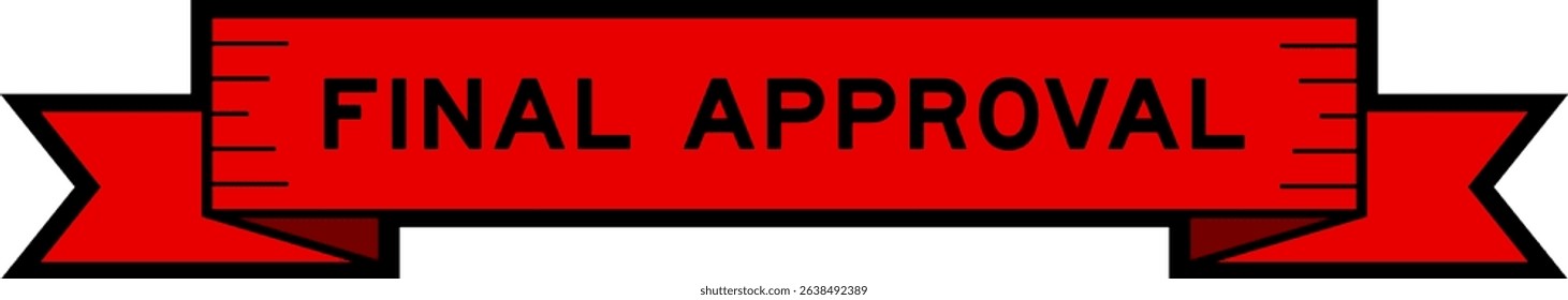Red ribbon label banner with word final approval on white background