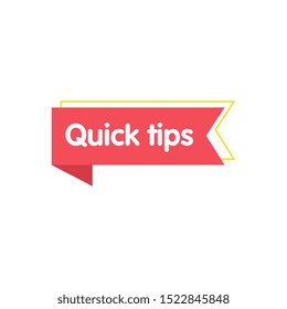 Red ribbon with Quick tips inscription for social media publication and website the symbol of helpful advice and idea. Cartoon vector illustration isolated on background.
