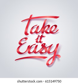 Red ribbon of Take it easy calligraphy hand lettering, vector art and illustration.