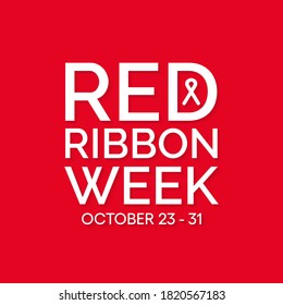 Red Ribbon Week Is An Alcohol, Tobacco, And Other Drug And Violence Prevention Awareness Campaign Observed Annually From October 23 To 31. Vector Illustration.