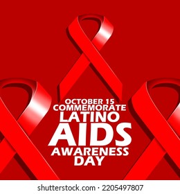 Red ribbons with bold text on dark red background to commemorate Latino AIDS Awareness Day on October 15