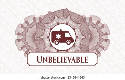 Red rosette. Linear Illustration. with ambulance icon and Unbelievable text inside