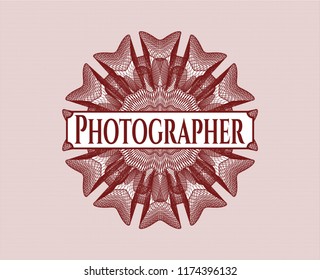 Red rosette (money style emblem) with text Photographer inside