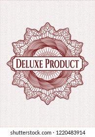 Red rosette (money style emblem) with text Deluxe Product inside