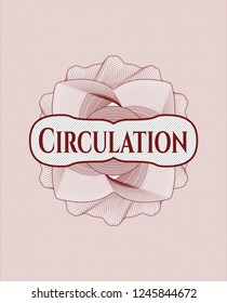 Red rosette or money style emblem with text Circulation inside