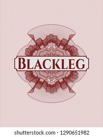 Red rosette or money style emblem with text Blackleg inside