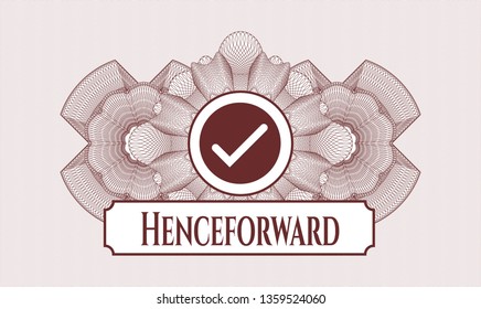 Red rosette (money style emblem) with tick icon and Henceforward text inside