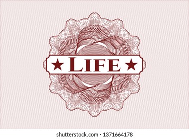 Red rosette (money style emblem) with text Life inside