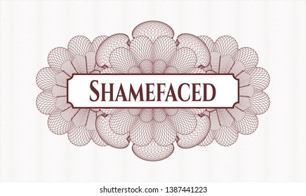 Red rosette (money style emblem) with text Shamefaced inside
