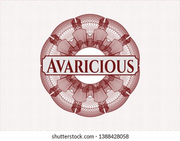 Red rosette or money style emblem with text Avaricious inside