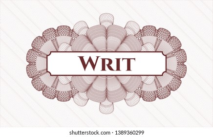 Red rosette (money style emblem) with text Writ inside