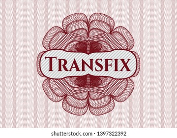 Red rosette (money style emblem) with text Transfix inside