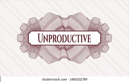 Red rosette or money style emblem with text Unproductive inside