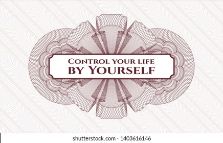 Red rosette or money style emblem with text Control your life by Yourself inside