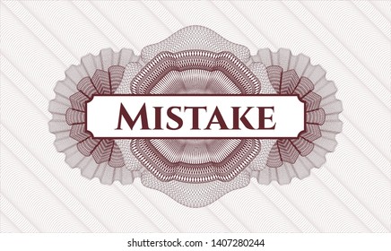 Red rosette (money style emblem) with text Mistake inside