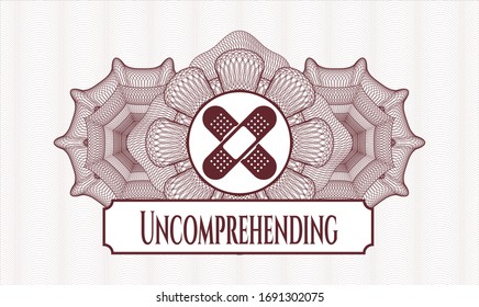 Red rosette or money style emblem with crossed bandage plaster icon and Uncomprehending text inside