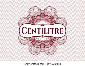 Red rosette (money style emblem) with text Centilitre inside