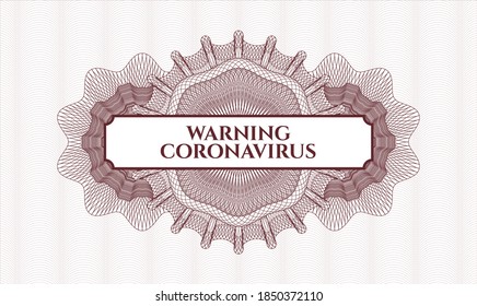 Rosette oder Geldstil. Vektorgrafik. Detaillierte Beschreibung mit Textwarnung Coronavirus im Inneren