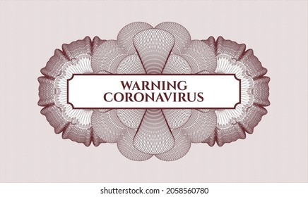 Red rosette (money style emblem). Vector Illustration. Detailed with text Warning Coronavirus inside