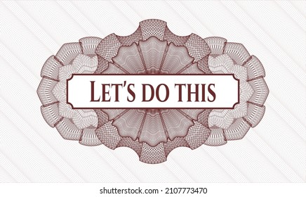 Red rosette or money style emblem. Vector Illustration. Detailed with text Let's do this inside