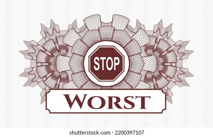 Red rosette or money style emblem. Vector Illustration. Detailed with stop icon and Worst text inside