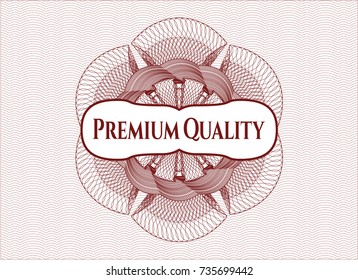 Red rosette or money style emblem with text Premium Quality inside