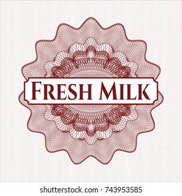 Red rosette or money style emblem with text Fresh Milk inside