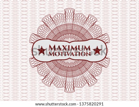 Red rosette (money style emblem) with text Maximum Motivation inside