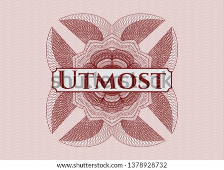 Red rosette (money style emblem) with text Utmost inside