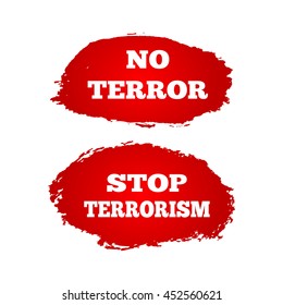 Red rough background in grunge style painted with a brush. Text: No Terror; Stop Terrorism. Two isolated element. Abstract.
