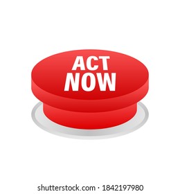 Red round act now button on white background. Vector stock illustration.