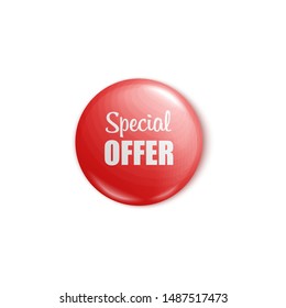 Red round button pin for special offer sale promotion. Shiny colorful circle banner with text for discount advertisement, isolated realistic vector illustration on white background